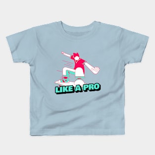 Like A Pro Kids T-Shirt